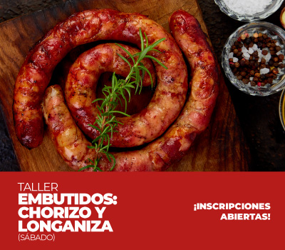 TALLER DE EMBUTIDOS CHORIZO Y LONGANIZA (Sábado)